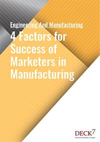 4 Factors For Success Of Marketers In Manufacturing